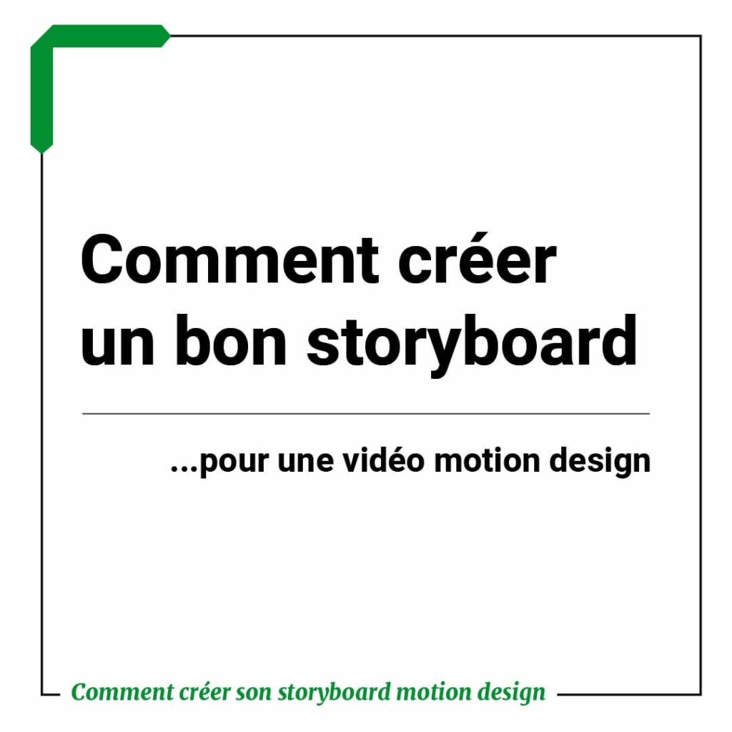 Alan Harnois - Directeur artistique - Graphiste - Freelance - Blog - Comment créer un bon storyboard pour une vidéo motion design - Images - Principales